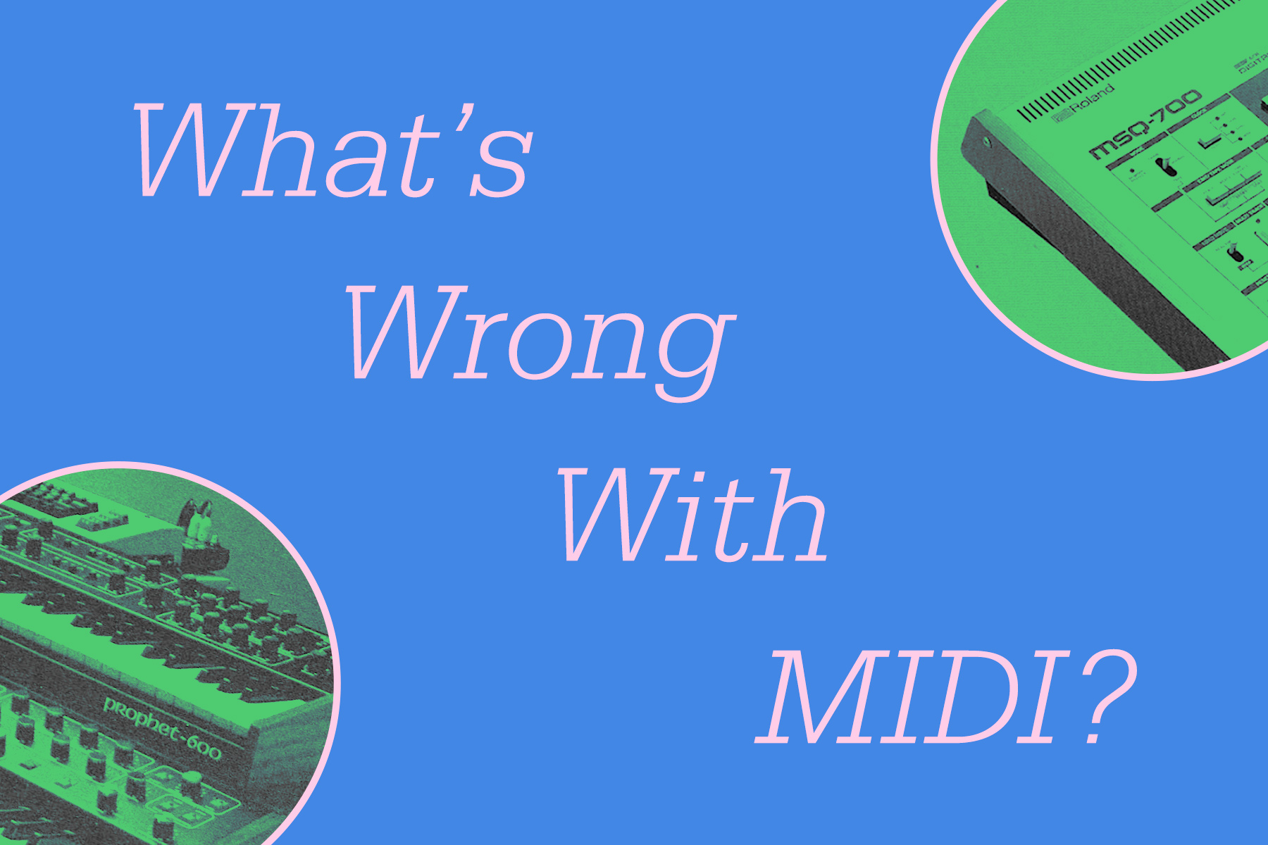 What's Wrong with MIDI?
